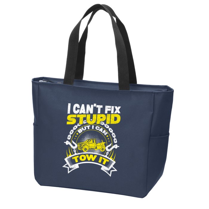 Tow Truck Driver Wrecker I CanT Fix Stupid But I Can Tow It Zip Tote Bag