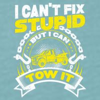 Tow Truck Driver Wrecker I CanT Fix Stupid But I Can Tow It Sueded Cloud Jersey T-Shirt