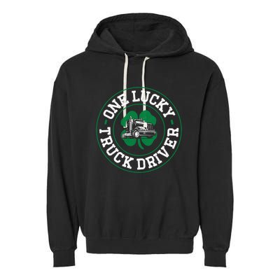 Trucker Truck Driver St Patricks Day Vintage One Lucky Truck Cool Gift Garment-Dyed Fleece Hoodie