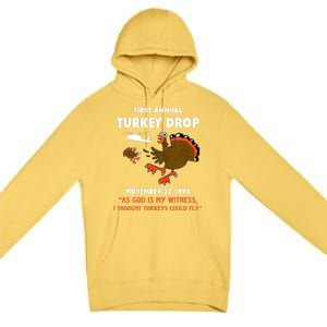 Thanksgiving Turkey Drop As God Is My Witness Turkeys Fly Premium Pullover Hoodie