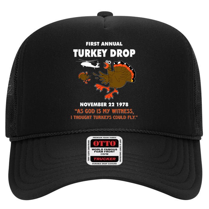 Thanksgiving Turkey Drop As God Is My Witness Turkeys Fly High Crown Mesh Back Trucker Hat