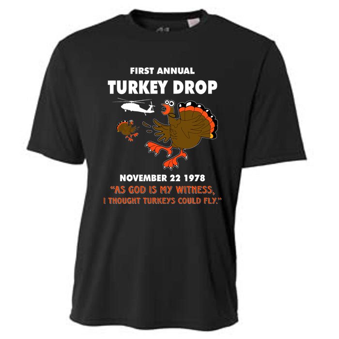 Thanksgiving Turkey Drop As God Is My Witness Turkeys Fly Cooling Performance Crew T-Shirt