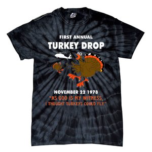 Thanksgiving Turkey Drop As God Is My Witness Turkeys Fly Tie-Dye T-Shirt