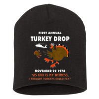 Thanksgiving Turkey Drop As God Is My Witness Turkeys Fly Short Acrylic Beanie