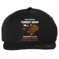 Thanksgiving Turkey Drop As God Is My Witness Turkeys Fly Wool Snapback Cap