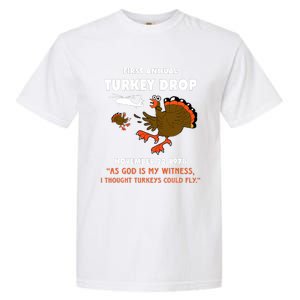 Thanksgiving Turkey Drop As God Is My Witness Turkeys Fly Garment-Dyed Heavyweight T-Shirt