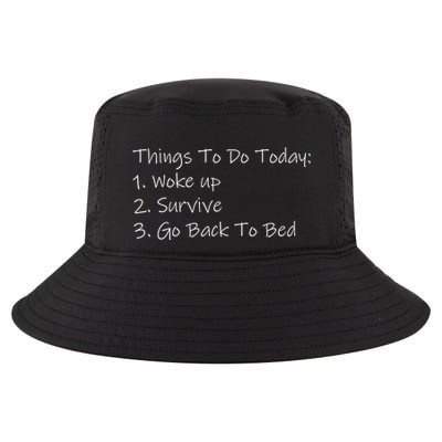 Things To Do Today Wake Up Survive Go Back To Bed Cool Comfort Performance Bucket Hat
