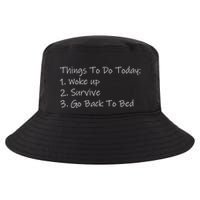 Things To Do Today Wake Up Survive Go Back To Bed Cool Comfort Performance Bucket Hat