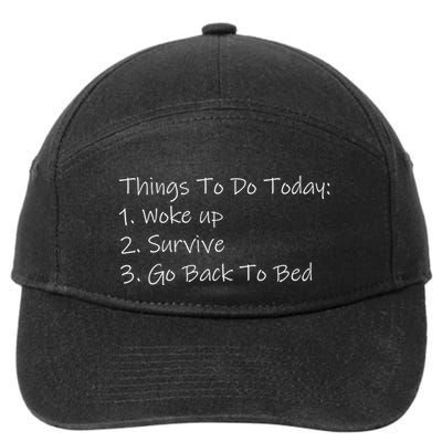 Things To Do Today Wake Up Survive Go Back To Bed 7-Panel Snapback Hat