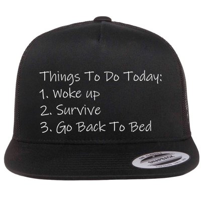 Things To Do Today Wake Up Survive Go Back To Bed Flat Bill Trucker Hat