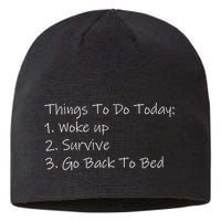 Things To Do Today Wake Up Survive Go Back To Bed Sustainable Beanie
