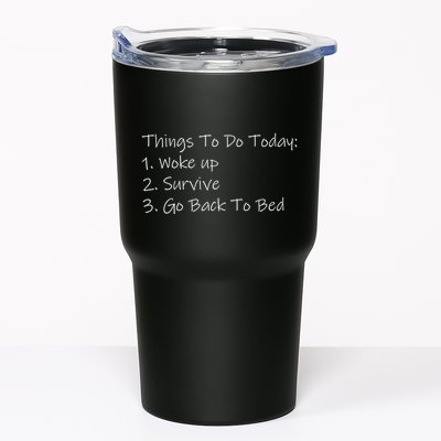 Things To Do Today Wake Up Survive Go Back To Bed Tumbler