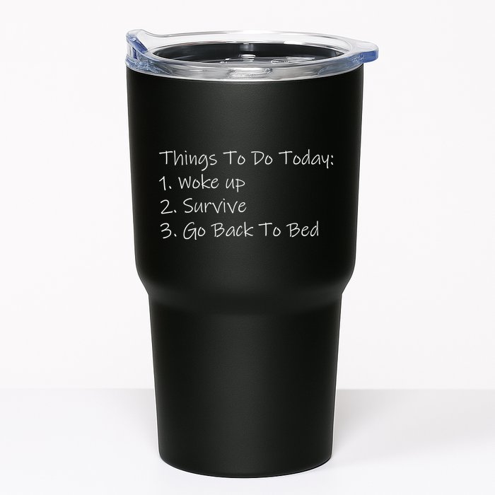 Things To Do Today Wake Up Survive Go Back To Bed Tumbler