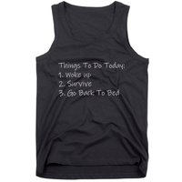 Things To Do Today Wake Up Survive Go Back To Bed Tank Top