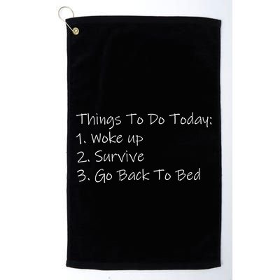 Things To Do Today Wake Up Survive Go Back To Bed Golf Towel