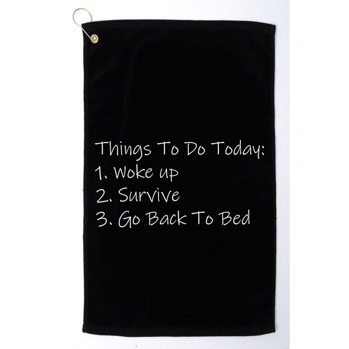 Things To Do Today Wake Up Survive Go Back To Bed Golf Towel