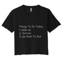 Things To Do Today Wake Up Survive Go Back To Bed Crop Top