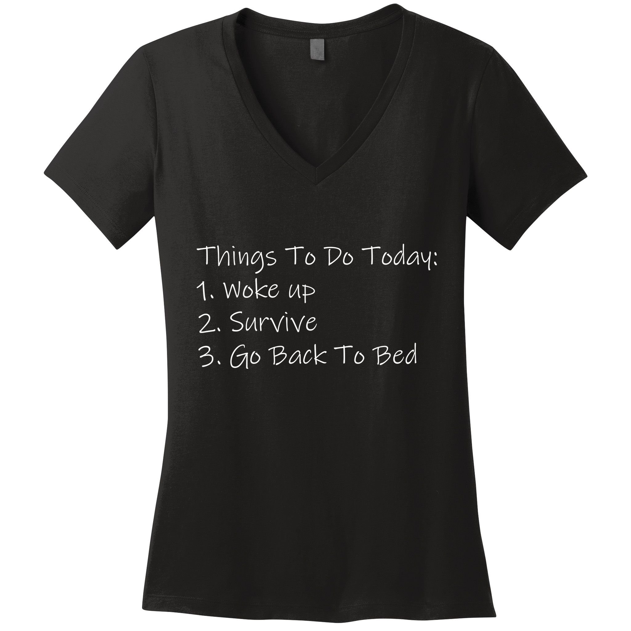 Things To Do Today Wake Up Survive Go Back To Bed Women's V-Neck T-Shirt