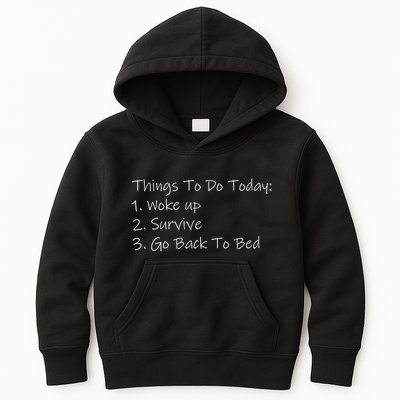 Things To Do Today Wake Up Survive Go Back To Bed Kids Hoodie