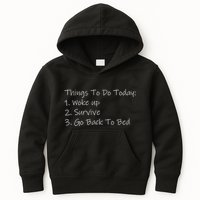 Things To Do Today Wake Up Survive Go Back To Bed Kids Hoodie