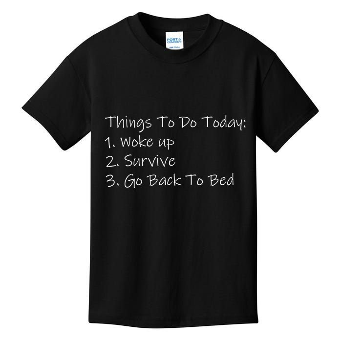 Things To Do Today Wake Up Survive Go Back To Bed Kids T-Shirt