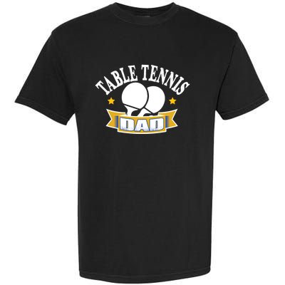 Table Tennis Dad Gift Fathers Day Gift Garment-Dyed Heavyweight T-Shirt