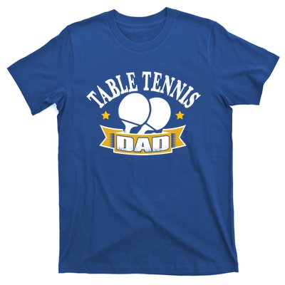 Table Tennis Dad Gift Fathers Day Gift T-Shirt