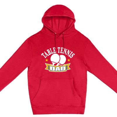 Table Tennis Dad Gift Fathers Day Gift Premium Pullover Hoodie