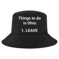 Things To Do In Ohio Leave Funny Ohio Memes Cool Comfort Performance Bucket Hat