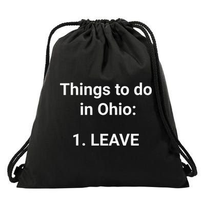 Things To Do In Ohio Leave Funny Ohio Memes Drawstring Bag