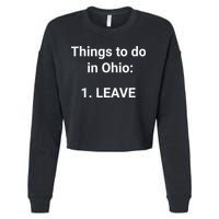 Things To Do In Ohio Leave Funny Ohio Memes Cropped Pullover Crew