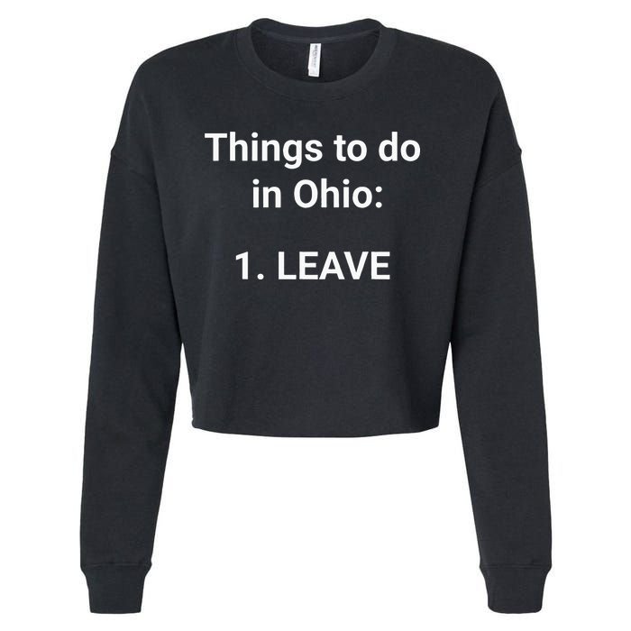 Things To Do In Ohio Leave Funny Ohio Memes Cropped Pullover Crew