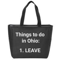 Things To Do In Ohio Leave Funny Ohio Memes Zip Tote Bag