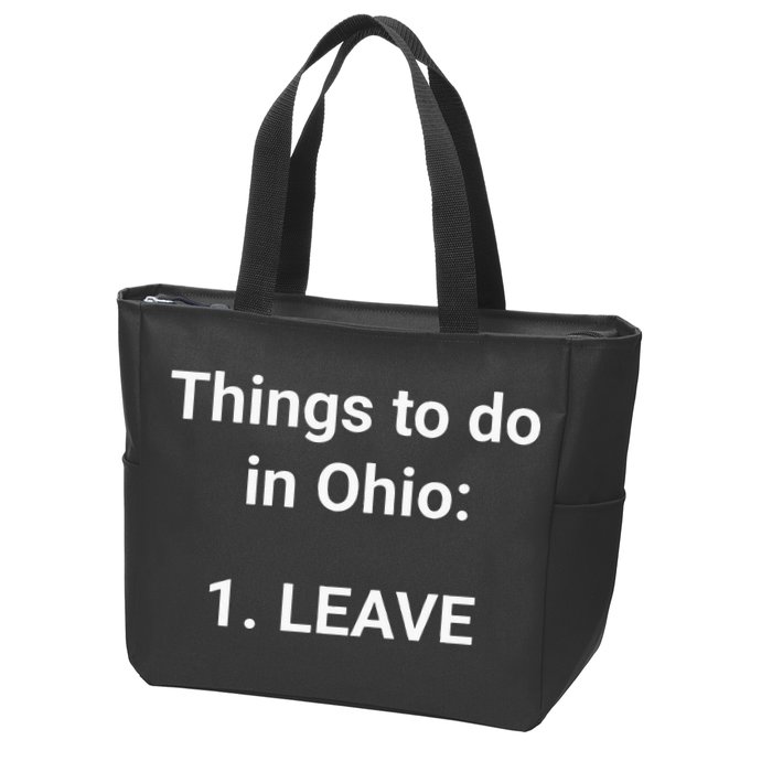 Things To Do In Ohio Leave Funny Ohio Memes Zip Tote Bag