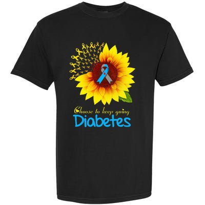 t1d t2d diabetes warrior sunflower choose to keep going Garment-Dyed Heavyweight T-Shirt