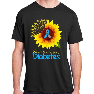 t1d t2d diabetes warrior sunflower choose to keep going Adult ChromaSoft Performance T-Shirt