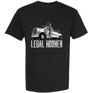 Tow Truck Driver Legal Hooker Funny Big Wrecker Garment-Dyed Heavyweight T-Shirt