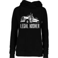 Tow Truck Driver Legal Hooker Funny Big Wrecker Womens Funnel Neck Pullover Hood