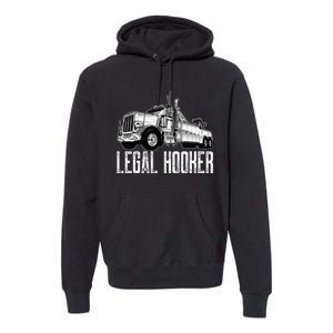 Tow Truck Driver Legal Hooker Funny Big Wrecker Premium Hoodie