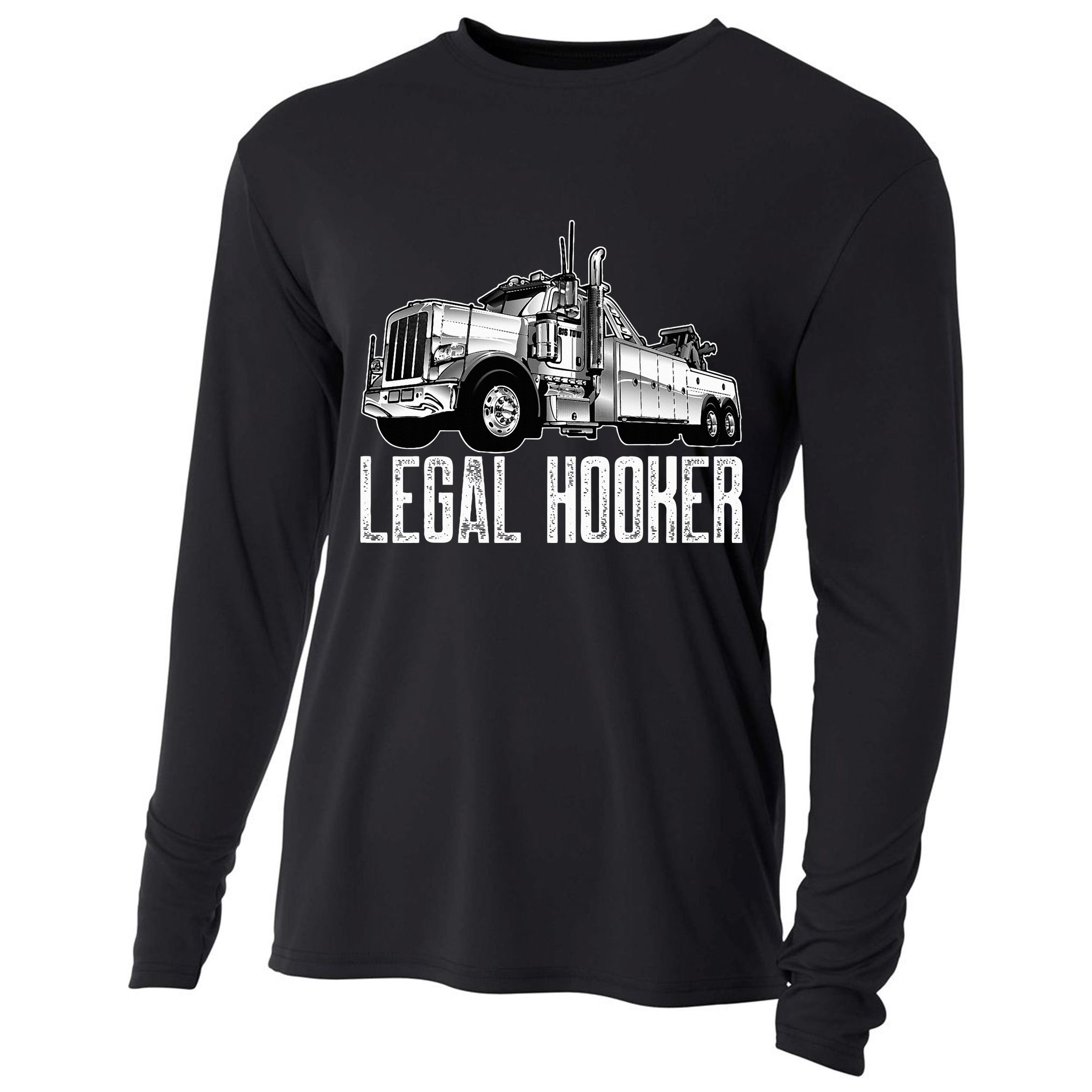Tow Truck Driver Legal Hooker Funny Big Wrecker Cooling Performance Long Sleeve Crew
