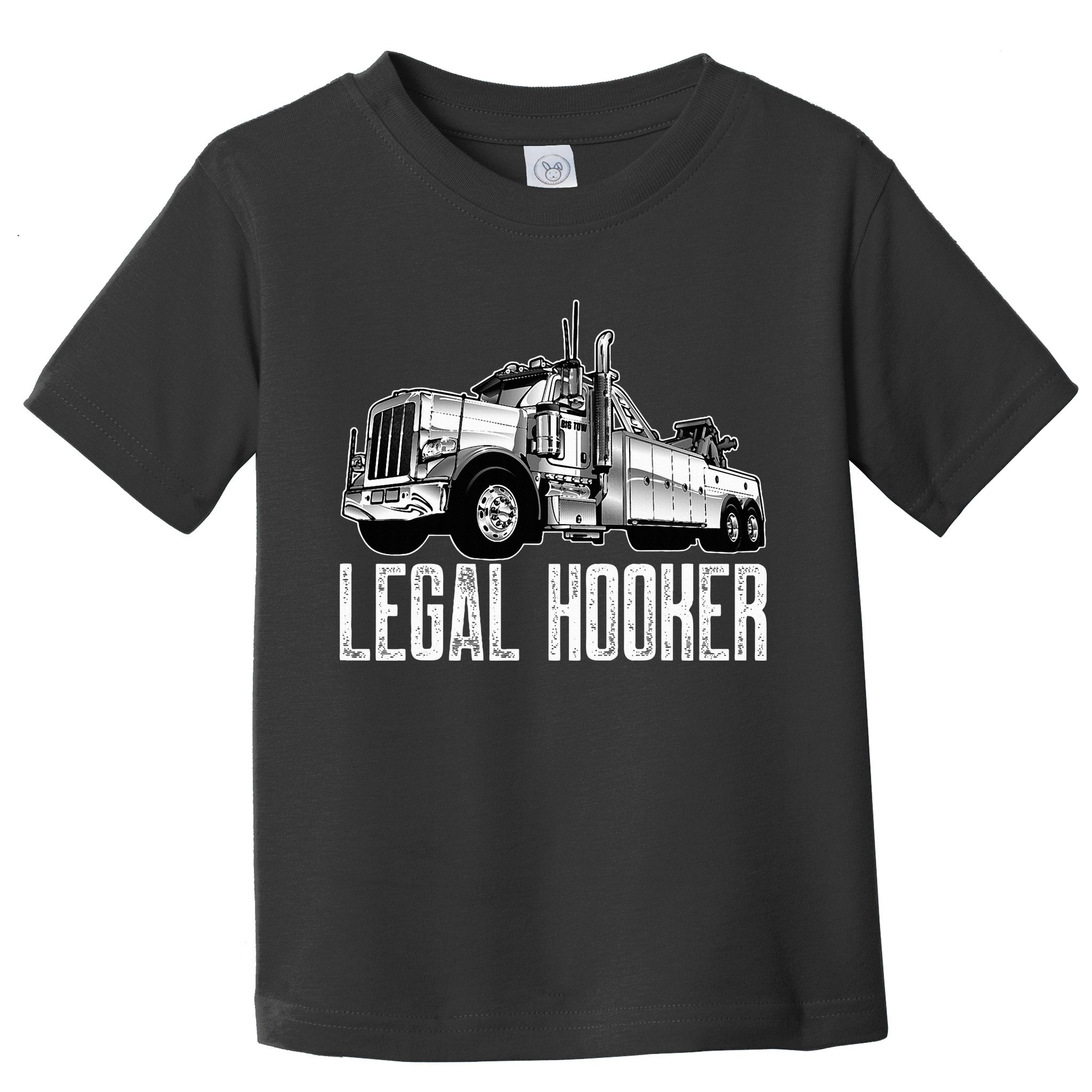 Tow Truck Driver Legal Hooker Funny Big Wrecker Toddler T-Shirt