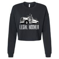 Tow Truck Driver Legal Hooker Funny Big Wrecker Cropped Pullover Crew