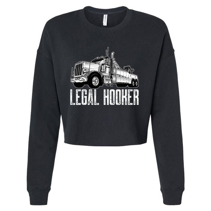 Tow Truck Driver Legal Hooker Funny Big Wrecker Cropped Pullover Crew