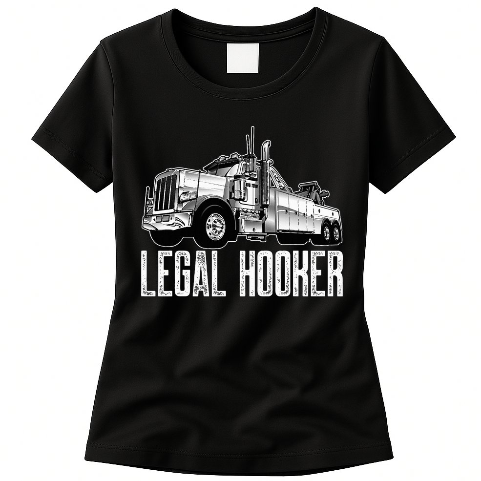 Tow Truck Driver Legal Hooker Funny Big Wrecker Womens T-Shirt
