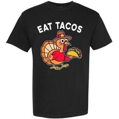 Thanksgiving Turkey Eat Tacos Mexican Garment-Dyed Heavyweight T-Shirt