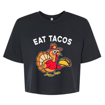 Thanksgiving Turkey Eat Tacos Mexican Bella+Canvas Jersey Crop Tee