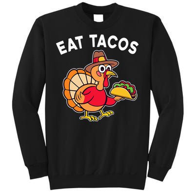 Thanksgiving Turkey Eat Tacos Mexican Sweatshirt