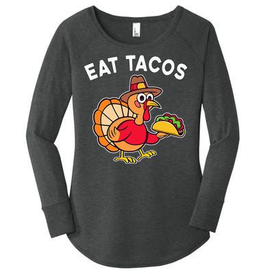 Thanksgiving Turkey Eat Tacos Mexican Women's Perfect Tri Tunic Long Sleeve Shirt