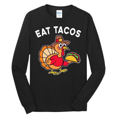 Thanksgiving Turkey Eat Tacos Mexican Tall Long Sleeve T-Shirt