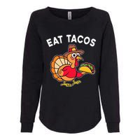 Thanksgiving Turkey Eat Tacos Mexican Womens California Wash Sweatshirt